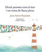 DIVUIT  POEMES VORA EL MAR I UN CONTE DE LLUNA PLENA | 9788419028945 | JOAN SALVAT-PAPASSEIT