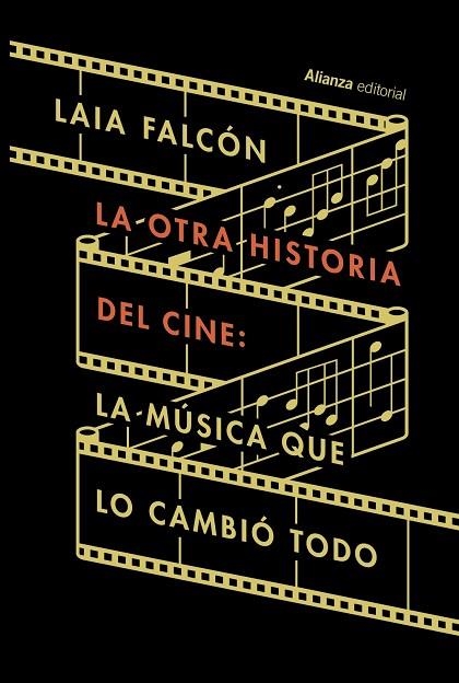 LA OTRA HISTORIA DEL CINE: LA MÚSICA QUE LO CAMBIÓ TODO | 9788411486637 | FALCÓN, LAIA