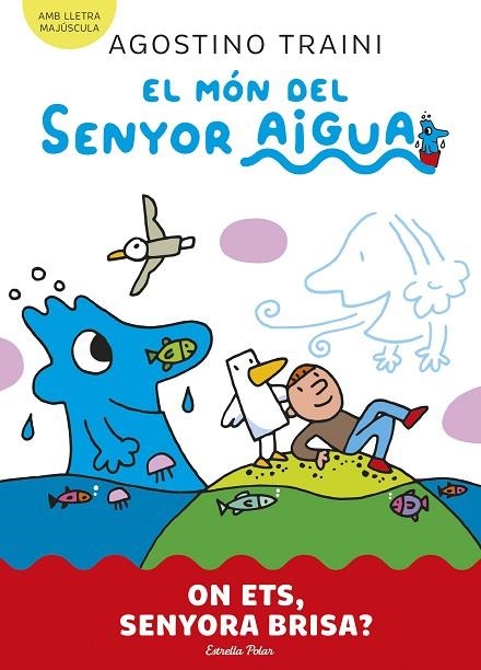 EL MÓN DEL SENYOR AIGUA 2. ON ETS, SENYORA BRISA? | 9788413899053 | TRAINI, AGOSTINO