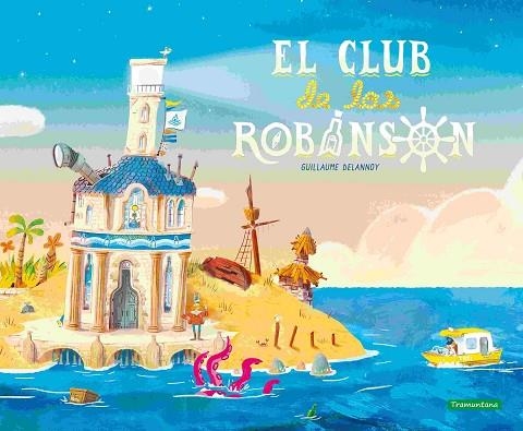 EL CLUB DE LOS ROBINSON | 9788419829269 | DELANNOY, GUILLAUME