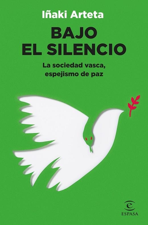 BAJO EL SILENCIO LA SOCIEDAD VASCA, ESPEJISMO DE PAZ | 9788467074383 | ARTETA, IÑAKI