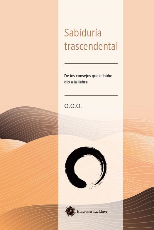 SABIDURÍA TRASCENDENTAL. DE LOS CONSEJOS QUE EL BÚHO DIO A LA LIEBRE | 9788419350329 | O.O.O.