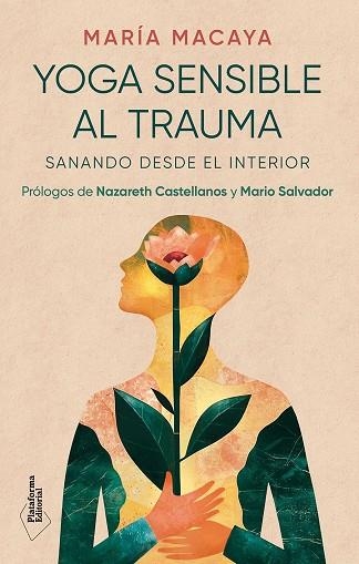 YOGA SENSIBLE AL TRAUMA SANANDO DESDE EL INTERIOR | 9788410243538 | MACAYA, MARÍA