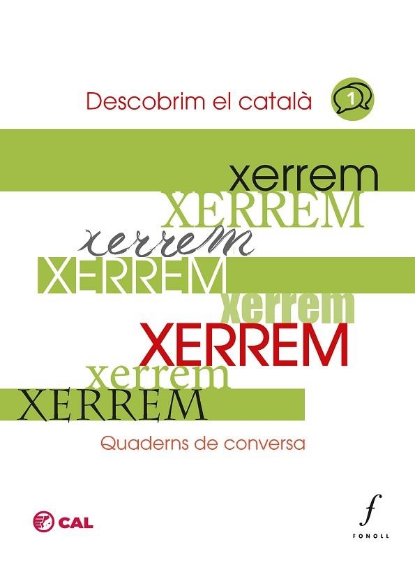 XERREM. QUADERNS DE CONVERSA - 1 DESCOBRIM EL CATALÀ | 9788412784305