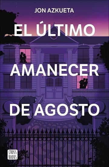 EL ÚLTIMO AMANECER DE AGOSTO | 9788408292371 | AZKUETA CASTRO, JON