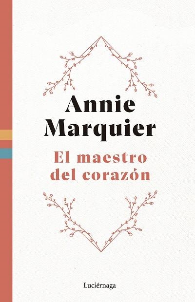 EL MAESTRO DEL CORAZÓN | 9788419996558 | MARQUIER, ANNIE