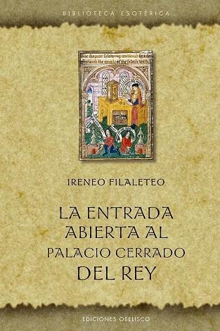 LA ENTRADA ABIERTA AL PALACIO CERRADO DEL REY | 9788411721646 | FILALETO, IRENEO