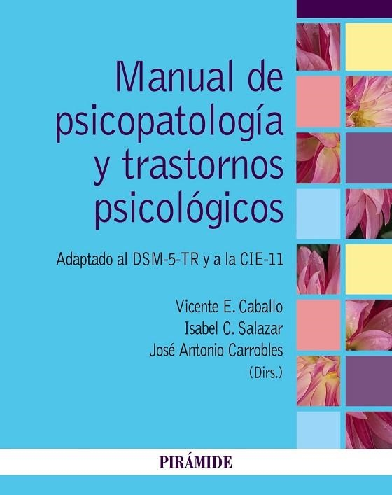 MANUAL DE PSICOPATOLOGÍA Y TRASTORNOS PSICOLÓGICOS. ADAPTADO AL DSM-5-TR Y A LA CIE-11 | 9788436849752 | CABALLO MANRIQUE, VICENTE E. / SALAZAR, ISABEL C. / CARROBLES, JOSÉ ANTONIO