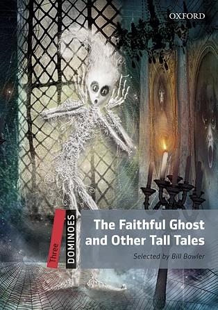 DOMINOES 3. THE FAITHFUL GHOST AND OTHER TALES MP3 PACK | 9780194639781 | BOWLER, BILL