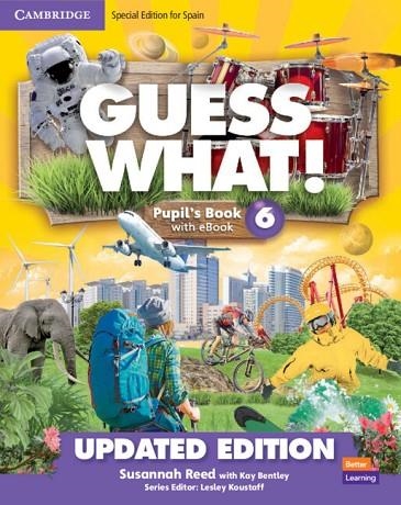 GUESS WHAT! LEVEL 6 PUPIL'S BOOK WITH ENHANCED EBOOK SPECIAL EDITION FOR SPAIN U | 9788413221014 | REED, SUSANNAH / BENTLEY, KAY