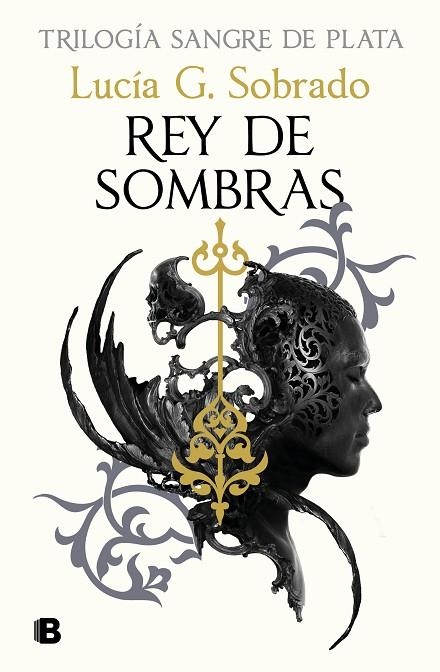 REY DE SOMBRAS (TRILOGIA SANGRE DE PLATA 2) | 9788466679848 | G. SOBRADO, LUCÍA