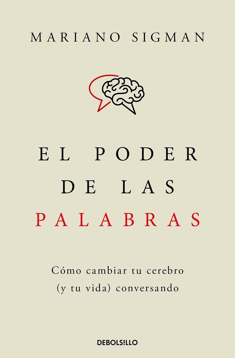 EL PODER DE LAS PALABRAS. CÓMO CAMBIAR TU CEREBRO (Y TU VIDA) CONVERSANDO | 9788466376686 | SIGMAN, MARIANO