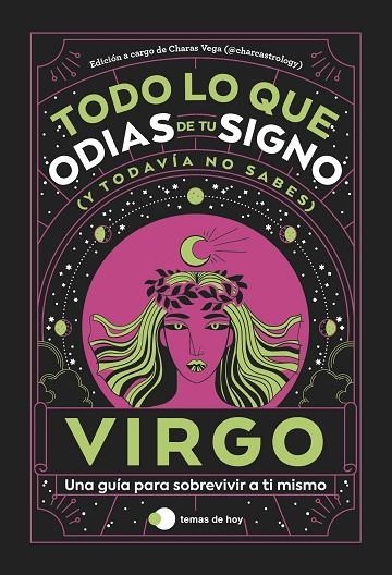 VIRGO: TODO LO QUE ODIAS DE TU SIGNO Y TODAVÍA NO SABES | 9788419812827 | ESTUDIO PE S.A.C. / CHARAS VEGA (@CHARCASTROLOGY)