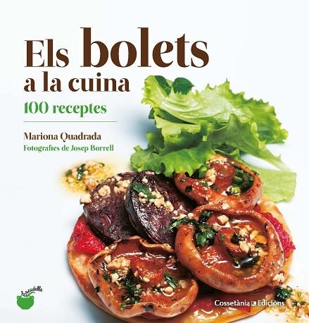 ELS BOLETS A LA CUINA 100 RECEPTES | 9788490348626 | QUADRADA MONTEVERDE, MARIONA