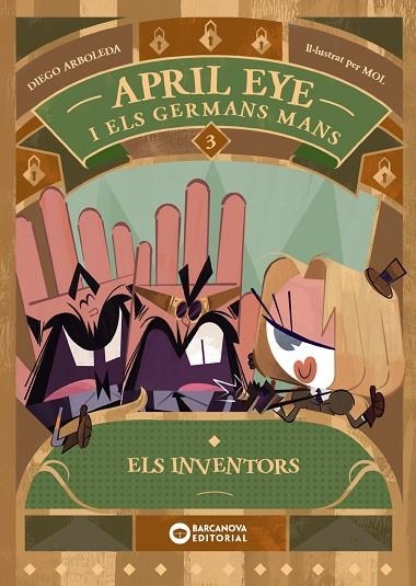 ELS INVENTORS. APRIL EYE I ELS GERMANS MANS 3 | 9788448963392 | ARBOLEDA, DIEGO