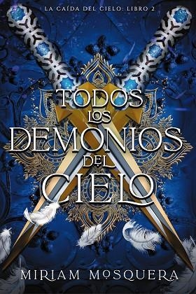 TODOS LOS DEMONIOS DEL CIELO. LA CAIDA DEL CIELO 2 | 9788419988362 | MOSQUERA, MIRIAM