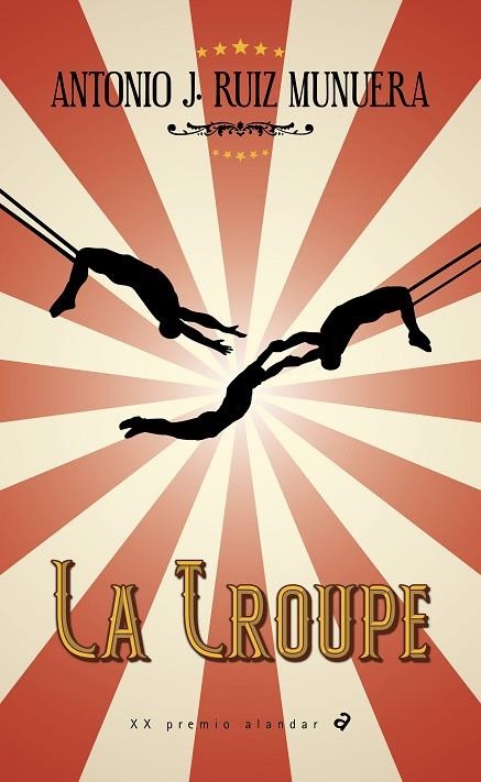 LA TROUPE (XX PREMIO ALANDAR) | 9788414030868 | RUIZ MUNUERA, ANTONIO J.