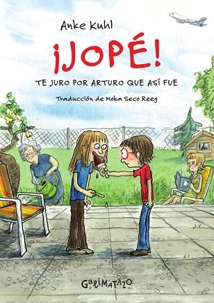 JOPÉ! TE JURO POR ARTURO QUE ASÍ FUE | 9788412758252 | KUHL, ANKE