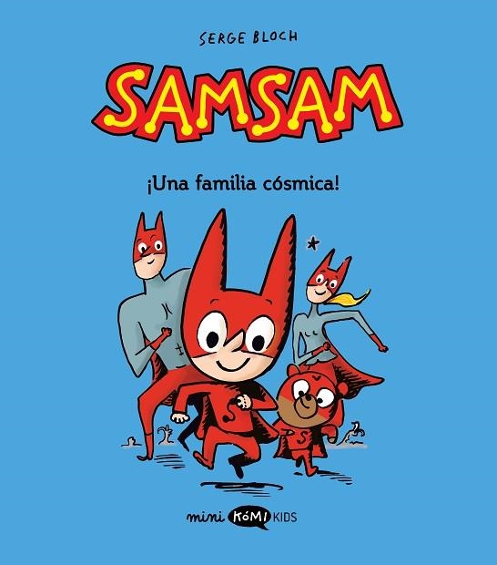 UNA FAMILIA CÓSMICA! SAMSAM 1 | 9788419183446 | BLOCH, SERGE