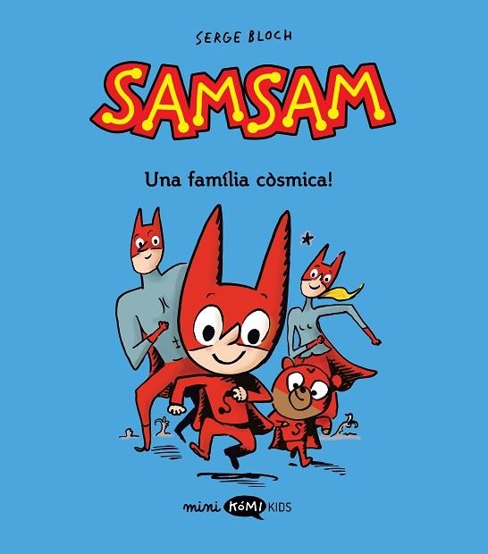 UNA FAMILIA CÒSMICA! SAMSAM 1 | 9788419183453 | BLOCH, SERGE