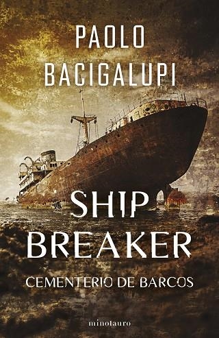 SHIP BREAKER. CEMENTERIO DE BARCOS | 9788445016848 | BACIGALUPI, PAOLO