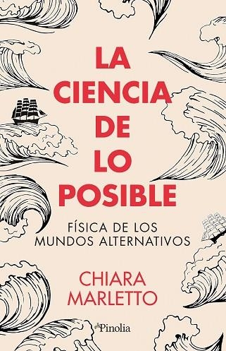 LA CIENCIA DE LO POSIBLE. FÍSICA DE LOS MUNDOS ALTERNATIVOS | 9788419878793 | CHIARA MARLETTO