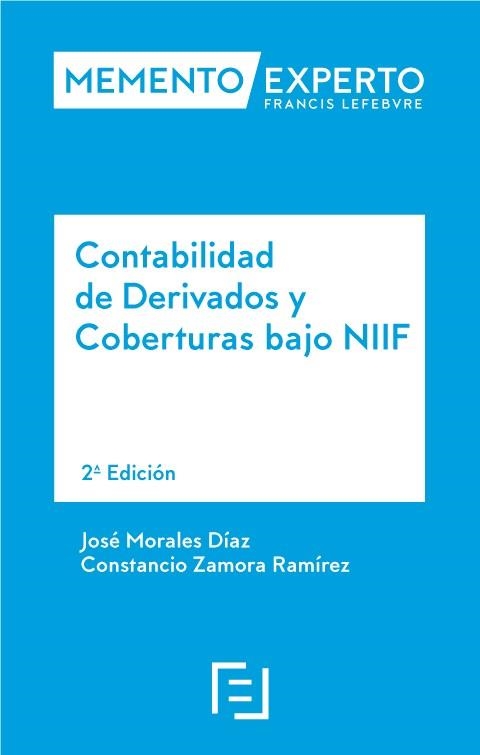 MEMENTO EXPERTO CONTABILIDAD DE DERIVADOS Y COBERTURAS BAJO NIIF 2ª ED | 9788410128217 | LEFEBVRE-EL DERECHO