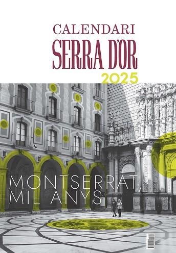 CALENDARI SERRA D'OR 2025 MONTSERRAT, 1000 ANYS | 9788491913412