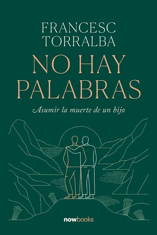 NO HAY PALABRAS ASUMIR LA MUERTE DE UN HIJO | 9788416245703 | TORRALBA ROSELLÓ, FRANCESC