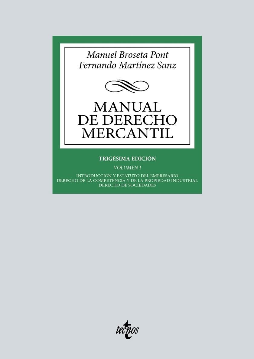 MANUAL DE DERECHO MERCANTIL. VOL. I. INTRODUCCIÓN Y ESTATUTO DEL EMPRESARIO. DERECHO DE LA COMPETENCIA Y DE L | 9788430987931 | BROSETA PONT, MANUEL / MARTÍNEZ SANZ, FERNANDO