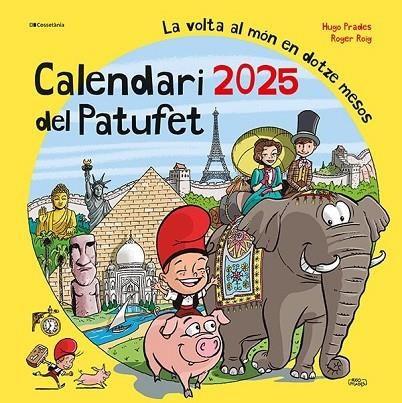 CALENDARI DEL PATUFET 2025.  LA VOLTA AL MÓN EN DOTZE MESOS | 9788413564319 | ROIG CÉSAR, ROGER