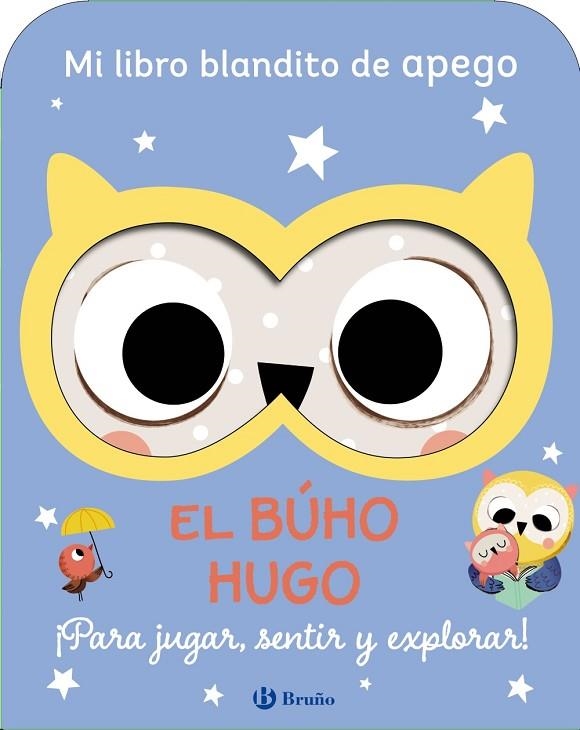 EL BÚHO HUGO. MI LIBRO BLANDITO DE APEGO | 9788469643105