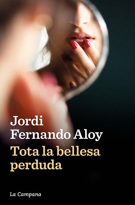 TOTA LA BELLESA PERDUDA | 9788419245847 | FERNANDO ALOY, JORDI