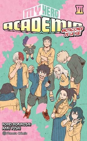 MY HERO ACADEMIA Nº 06 (NOVELA) ANOTACIONES DE LA YÛEI. EL FESTIVAL | 9788411613071 | HORIKOSHI, KOHEI