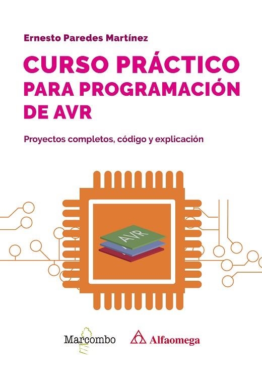 CURSO PRÁCTICO PARA PROGRAMACIÓN DE AVR | 9788426738585 | PAREDES MARTÍNEZ, ERNESTO