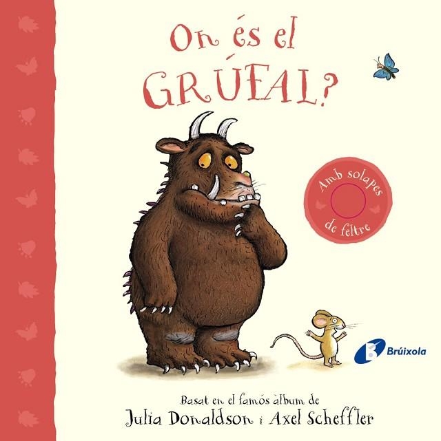 ON ÉS EL GRÚFAL? (AMB SOLAPES DE FELTRE) | 9788413493824 | DONALDSON, JULIA