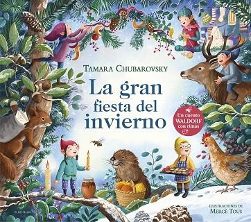 LA GRAN FIESTA DEL INVIERNO (UN CUENTO WALDORF CON RIMAS) | 9788419910431 | CHUBAROVSKY, TAMARA