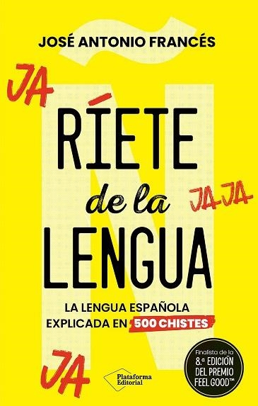 RÍETE DE LA LENGUA LA LENGUA ESPAÑOLA EXPLICADA EN 500 CHISTES | 9788410243590 | FRANCÉS, JOSÉ ANTONIO