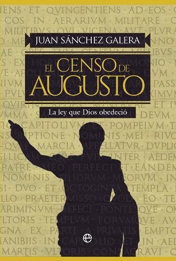 EL CENSO DE AUGUSTO LA LEY QUE DIOS OBEDECIÓ | 9788413848778 | SÁNCHEZ GALERA, JUAN