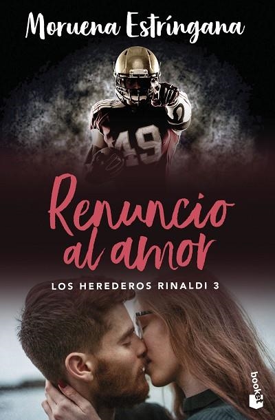 RENUNCIO AL AMOR (LOS HEREDEROS RINALDI 3) | 9788408288923 | ESTRÍNGANA, MORUENA