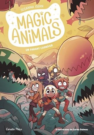 UN PARANY CARNÍVOR MAGIC ANIMALS 8. | 9788413899473 | ISERN, SUSANNA/DALMAU, CARLES