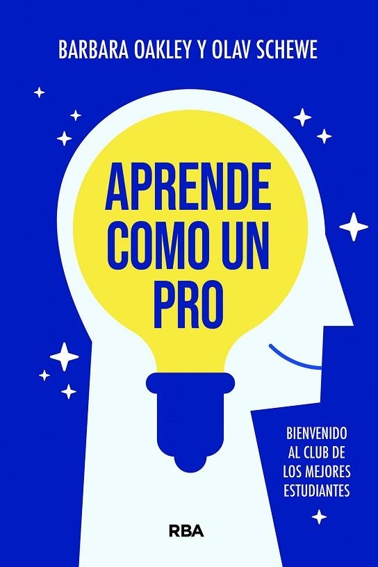 APRENDE COMO UN PRO. BIENVENIDO AL CLUB DE LOS MEJORES ESTUDIANTES | 9788411327824 | OAKLEY, BARBARA/SCHEWE, OLAV