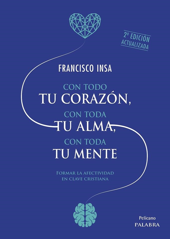 CON TODO TU CORAZÓN, CON TODA TU ALMA, CON TODA TU MENTE | 9788413681665 | INSA GÓMEZ, FRANCISCO JAVIER