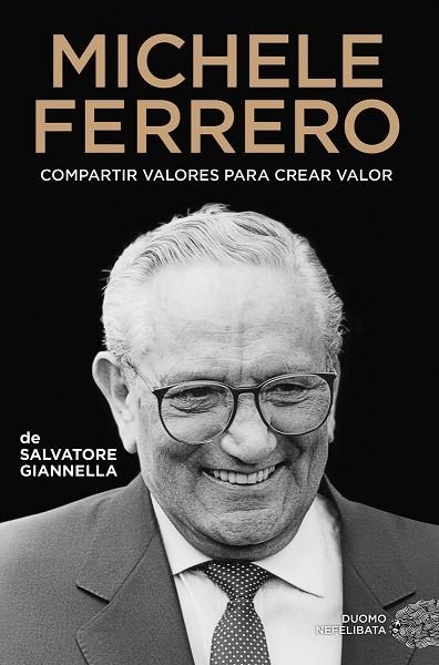 MICHELE FERRERO.COMPARTIR VALORES PARA CREAR VALOR | 9788419834034 | GIANNELLA, SALVATORE