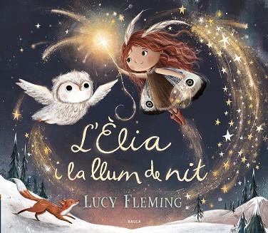 L'ÈLIA I LA LLUM DE NIT | 9788447953240 | FLEMING, LUCY