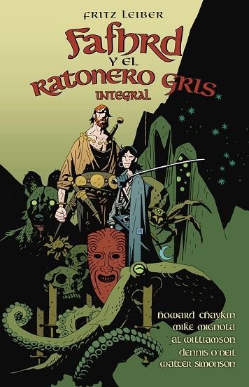 FAFHRD Y EL RATONERO GRIS DE FRITZ LEIBER (INTEGRAL) | 9788467970975 | HOWARD CHAYKIN/MIGNOLA, MIKE/SIMONSON, WALTER/STARLIN, JIM/O'NEAL, DENNIS