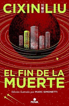 EL FIN DE LA MUERTE TRILOGIA TRES CUERPOS 3  EDICION ILUSTRADA | 9788419260529 | LIU, CIXIN