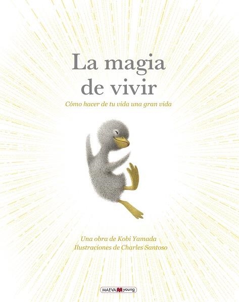 LA MAGIA DE VIVIR CÓMO HACER DE TU VIDA UNA GRAN VIDA | 9788410260269 | YAMADA , KOBI/SANTOSO, CHARLES