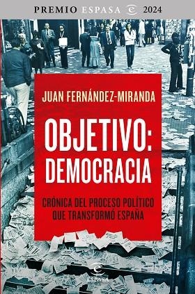 OBJETIVO: DEMOCRACIA. CRÓNICA DEL PROCESO POLÍTICO QUE TRANSFORMÓ ESPAÑA | 9788467075021 | FERNÁNDEZ-MIRANDA, JUAN