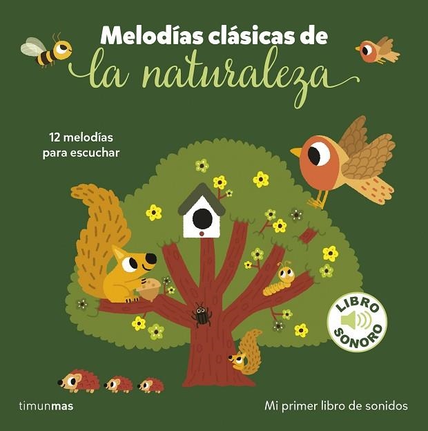 MELODÍAS CLÁSICAS DE LA NATURALEZA. 12 MELODIAS PARA ESCUCHAR | 9788408282211 | BILLET, MARION